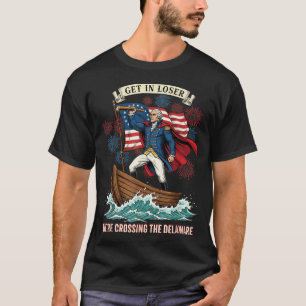 Get In Crossing The Delaware Funny 4th Of July T-Shirt