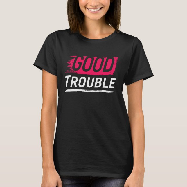 Get in Good Necessary Trouble Social Justice Equal T-Shirt (Front)