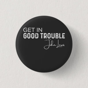 get in good trouble 3 cm round badge