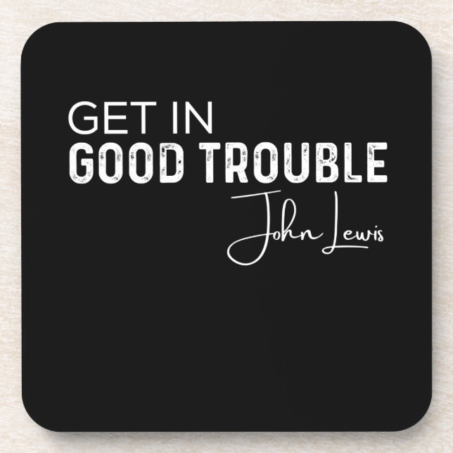 get in good trouble coaster (Front)