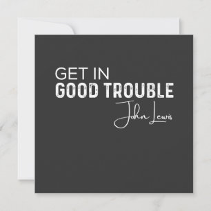 get in good trouble invitation