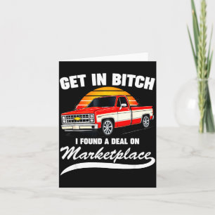Get In I Found A On Marketplace Meme Funny  Card