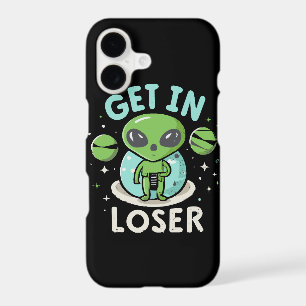 Get In Loser Alien UFO Funny