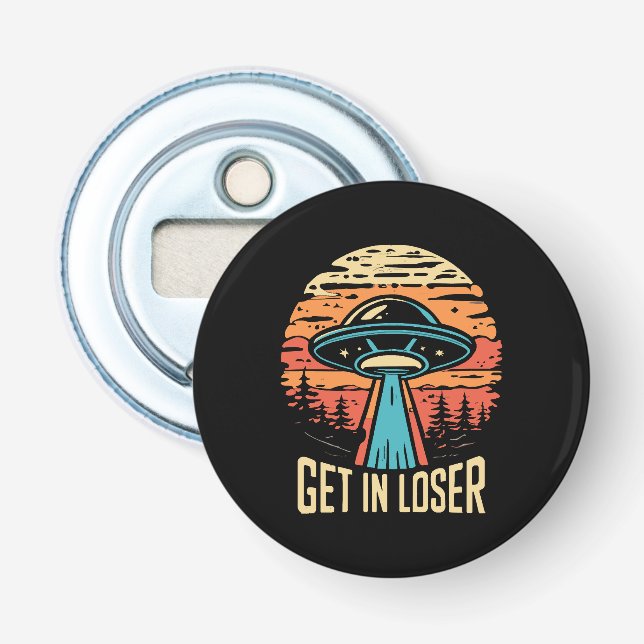 Get In loser Bottle Opener (Front)