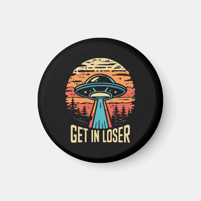 Get In loser Magnet (Front)