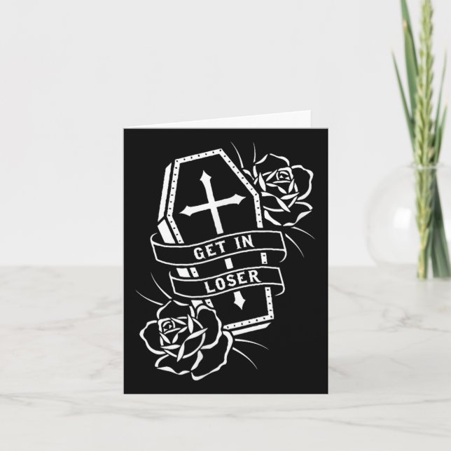 Get In Loser Punk Goth Tattoo Coffin  Card (Front)