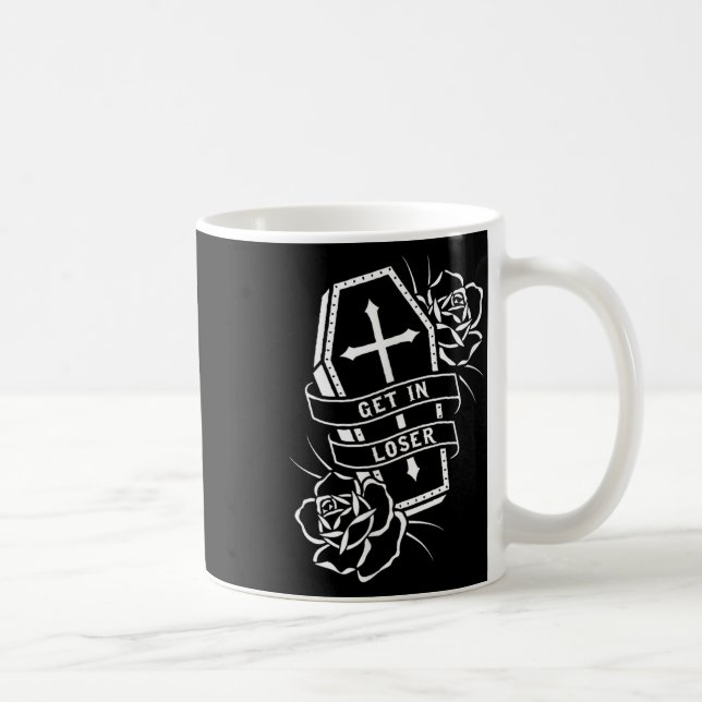 Get In Loser Punk Goth Tattoo Coffin  Coffee Mug (Right)