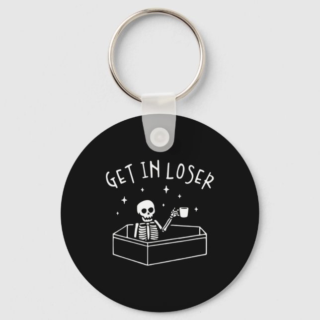 Get In Loser Skeleton In Coffin Spooky Men Women F Key Ring (Front)