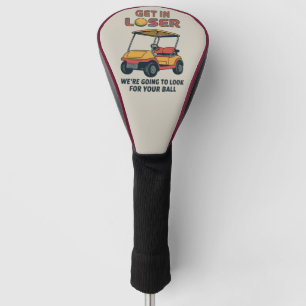 Get In Loser Vintage Funny Golf Cart Golfing Dad Head Cover