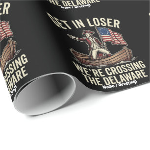 Get In Loser We're Crossing The Delaware Funny  Wrapping Paper