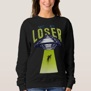 Get In Loser We're Doing Butt Stuff Alien Ufo Abdu Sweatshirt