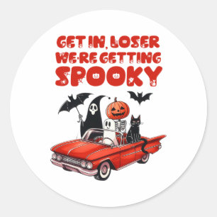 Get In Loser We're Getting Spooky Funny Halloween Classic Round Sticker