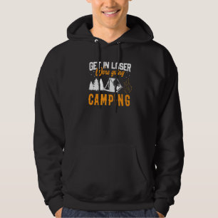 Get In Loser We're Going Camping Hoodie