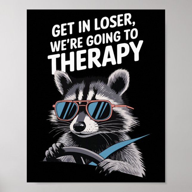 Get In Loser We're Going To Therapy  Poster (Front)