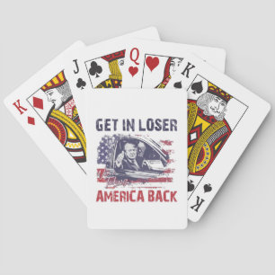 Get in Loser We're Taking America Back Trump Playing Cards