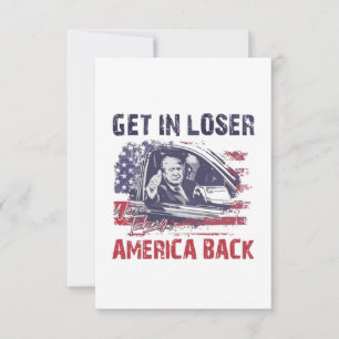 Get in Loser We're Taking America Back Trump Thank You Card