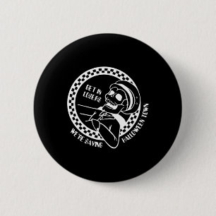 Get In Losers Lazy Halloween Costume Fun Skeleton 6 Cm Round Badge