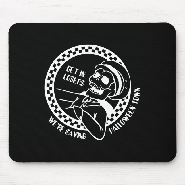 Get In Losers Lazy Halloween Costume Fun Skeleton  Mouse Pad (Front)