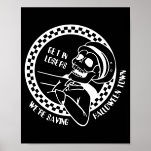 Get In Losers Lazy Halloween Costume Fun Skeleton Poster