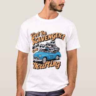 Get In Scavanger Racoon retro T-Shirt