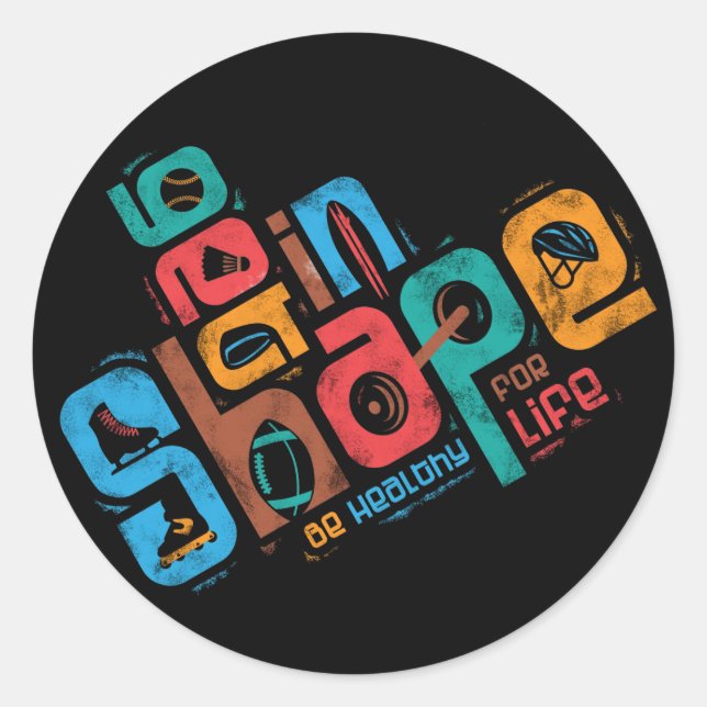 Get in Shape Classic Round Sticker (Front)