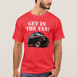 Get In The Van (White Text) T-Shirt
