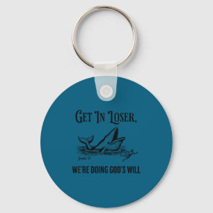 Get in we're doing god's will funny christian bibl key ring
