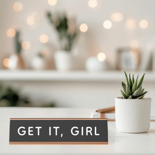 Get It, Girl Desk Name Plate