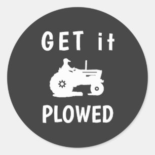 Get it Ploughed  Classic Round Sticker