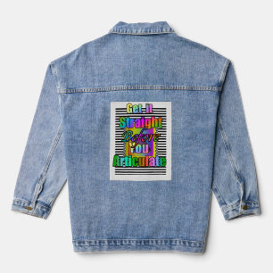 Get It Straight Before You Articulate Denim Jacket