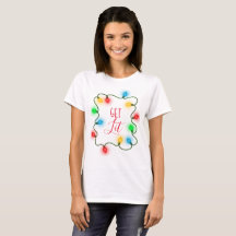 Get Lit Christmas Lights Tee