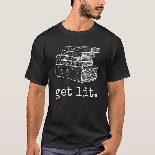 Get Lit With Books Funny Meme Present Book Reading T-Shirt (Front)