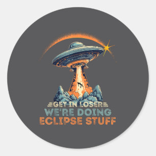 Get Loser We're Doing Eclipse Classic Round Sticker