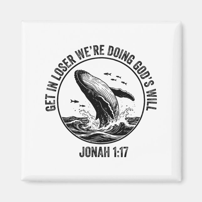 Get Loser We're Doing God's Scripture Design Magnet (Front)