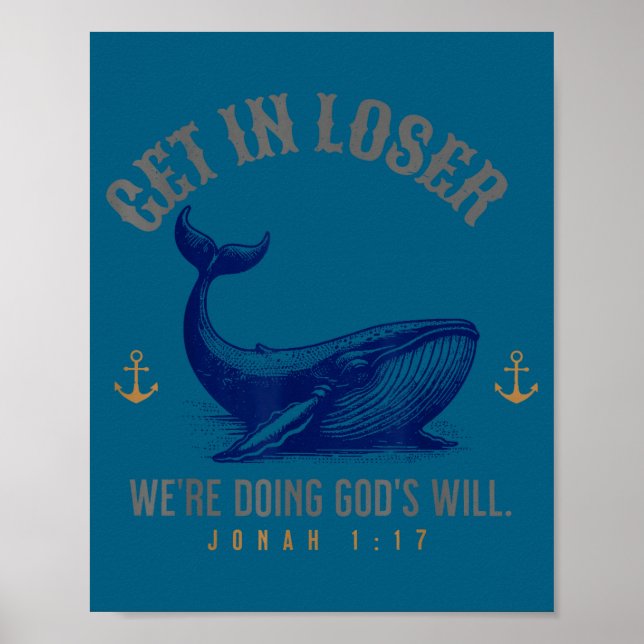 Get loser we're doing god's will christian bible h poster (Front)