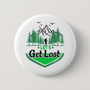 get lost 6 cm round badge