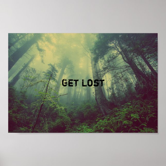 Get Lost - a wild forest Poster (Front)