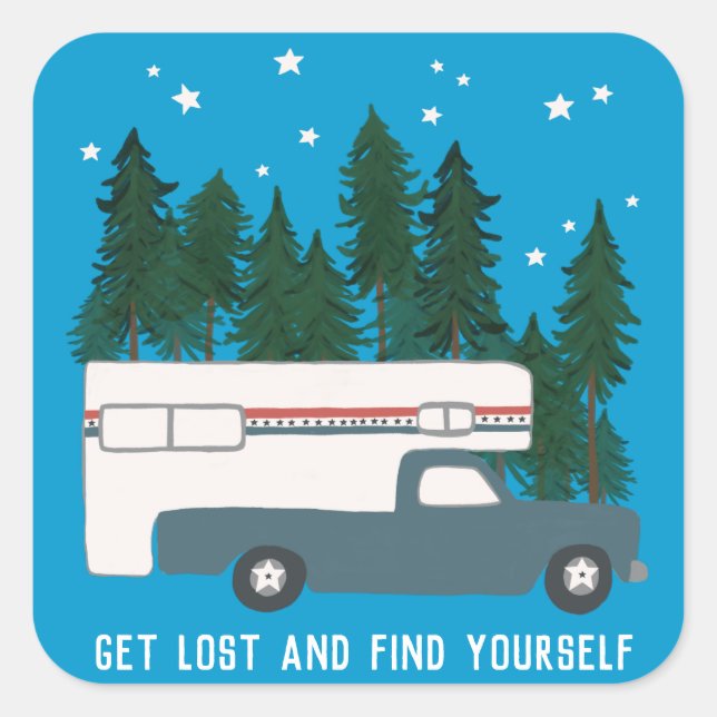 GET LOST AND FIND YOURSELF Truck Camper RVing Square Sticker (Front)