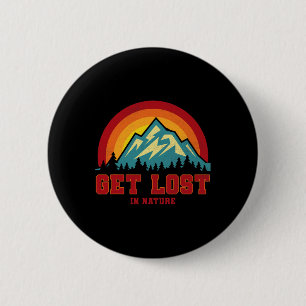 Get Lost In Nature Cool Outdoor Retro Adventure Te 6 Cm Round Badge
