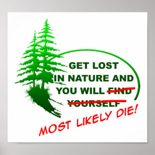Get Lost in the Forest Funny Poster