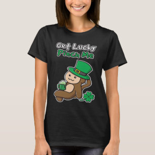 Get Lucky Pinch Me Lucky Shamrock St Patrick St Pa T-Shirt