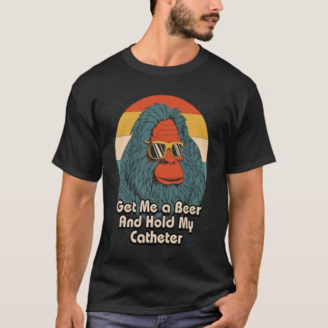 Get Me a Beer Hold My Catheter Drinking Grandpa Dr T-Shirt (Front)