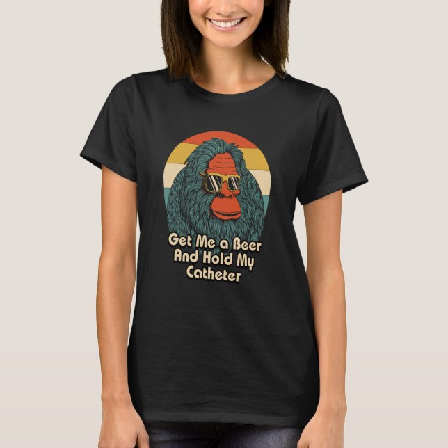 Get Me a Beer Hold My Catheter Drinking Grandpa Dr T-Shirt (Front)