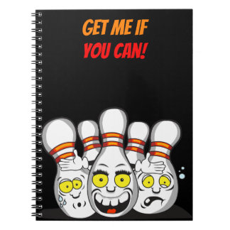 Get Me If You Can, Funny Bowling Pins with Quote Notebook