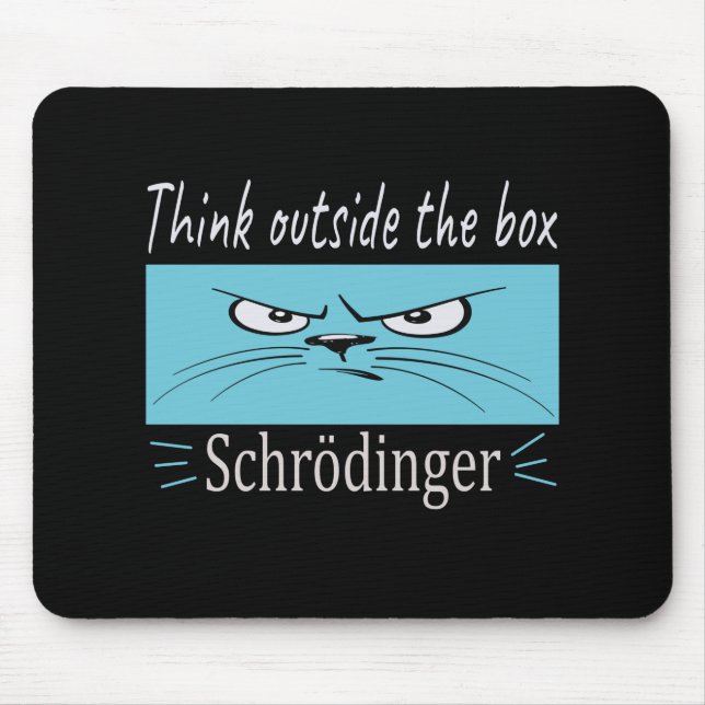 Get Me out of Your Box Schrodinger Mouse Pad (Front)