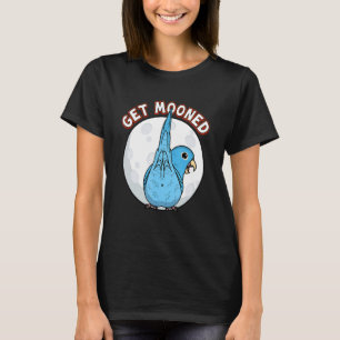 Get Mooned I Parrot Underfluffies I Blue Parrotlet T-Shirt