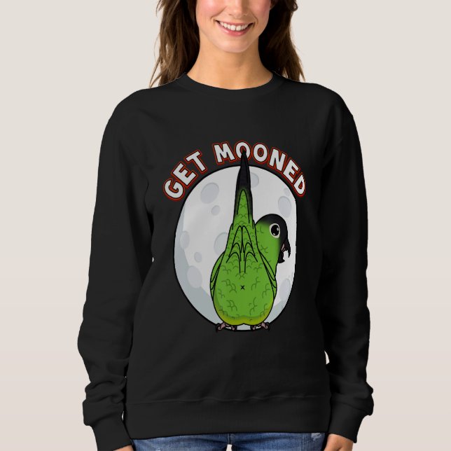 Get Mooned I Parrot Underfluffies I Nanday Conure Sweatshirt (Front)