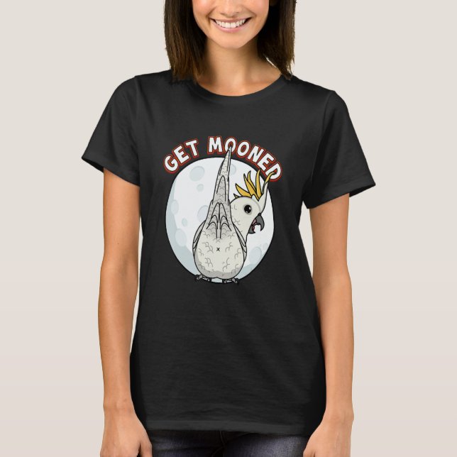 Get Mooned I Parrot Underfluffies I Sulphur creste T-Shirt (Front)