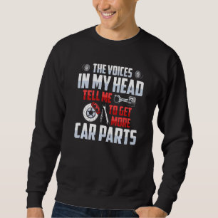 Get More Car Parts Car Enthusiast Racing Drifting Sweatshirt