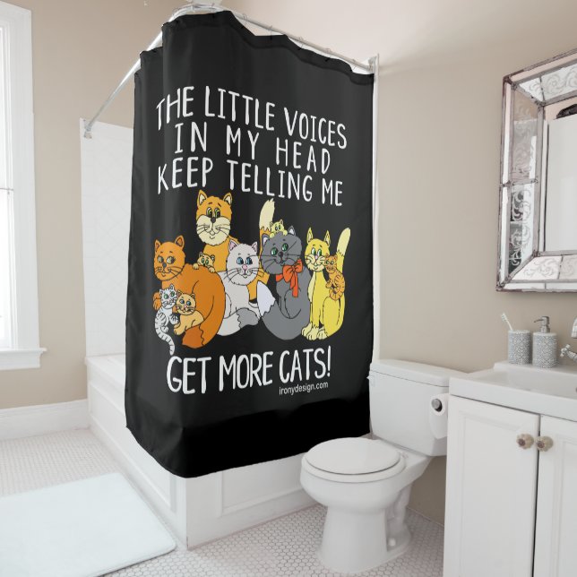 Get More Cats Funny Saying Black Shower Curtain (In Situ)